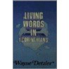 Living Words In Corinthians I by Wayne Detzler
