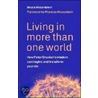 Living in More Than One World door Bruce Rosenstein