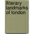 Lliterary Landmarks Of London