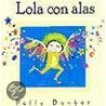 Lola Con Alas = Flyaway Katie door Polly Dunbar