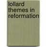 Lollard Themes In Reformation door Smeeton D