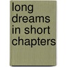 Long Dreams in Short Chapters by Wumi Raji