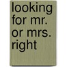 Looking For Mr. Or Mrs. Right door Roselaine Joseph