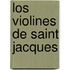 Los Violines de Saint Jacques
