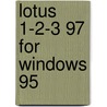 Lotus 1-2-3 97 for Windows 95 door Betsy Newberry