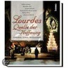 Lourdes - Quelle der Hoffnung by Odilo Lechner