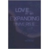 Love in an Expanding Universe door Ronald J. Rindo