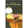 Love, War And Little Children door James J. Woods