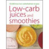Low-Carb Juices And Smoothies door Amanda Cross