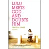 Lulu Meets God and Doubts Him door Danielle Ganek