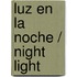 Luz en la Noche / Night Light