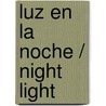 Luz en la Noche / Night Light by Shirley Dobson