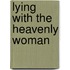 Lying with the Heavenly Woman