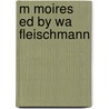 M Moires Ed By Wa Fleischmann door Andr Fran ois De Melito