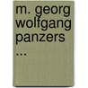 M. Georg Wolfgang Panzers ... door Georg Wolfgang Panzer