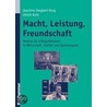 Macht, Leistung, Freundschaft by Joachim Siegbert Krug