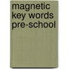 Magnetic Key Words Pre-School door Onbekend