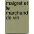 Maigret et le Marchand de Vin