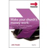 Make Your Church's Money Work door John Temple