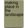 Making Place in the Landscape door M. Andersson