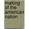 Making of the American Nation door Jacques Wardlaw Redway