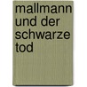 Mallmann und der Schwarze Tod by Jason Dark