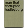 Man That Corrupted Hadleyburg door Onbekend