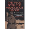 Man With The Miraculous Hands by Joseph Kessel