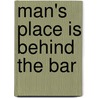 Man's Place Is Behind The Bar door Tucker Shaw
