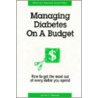 Managing Diabetes on a Budget door Leslie Y. Dawson