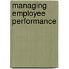 Managing Employee Performance door Richard Williams