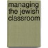 Managing the Jewish Classroom