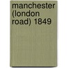 Manchester (London Road) 1849 door Chris Makepeace