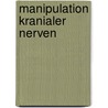 Manipulation kranialer Nerven door Jean-Pierre Barral
