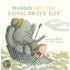 Mannie And The Long Brave Day