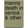 Manns Death in Venice & Other door Onbekend