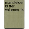 Mansfelder Bl Tter Volumes 14 by Verein FüR. Geschichte Und Altertümer Der Grafschaft Mansfeld