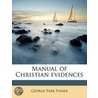 Manual Of Christian Evidences door George Park Fisher