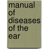 Manual of Diseases of the Ear door George Purdey Field