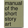 Manual of the Short Story Art door Glenn Clark