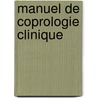 Manuel de Coprologie Clinique door Ren� Goiffon