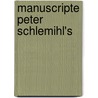 Manuscripte Peter Schlemihl's door Ludwig Bechstein