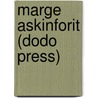 Marge Askinforit (Dodo Press) door Barry Pain