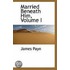 Married Beneath Him, Volume I