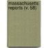 Massachusetts Reports (V. 58)