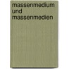 Massenmedium und Massenmedien door Martin Gantner