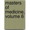 Masters of Medicine, Volume 6 door Anonymous Anonymous
