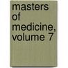 Masters of Medicine, Volume 7 door Onbekend