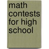 Math Contests For High School door Steven R. Conrad