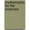 Mathematics For Life Sciences door Wilber Smith